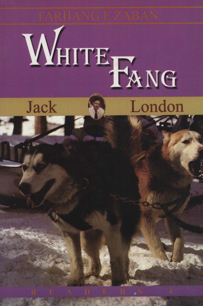 WHITE FANG:سپید دندان،اینترمدیت 4 (زبان اصلی،انگلیسی) - ناشربوک | خرید آنلاین کتاب
