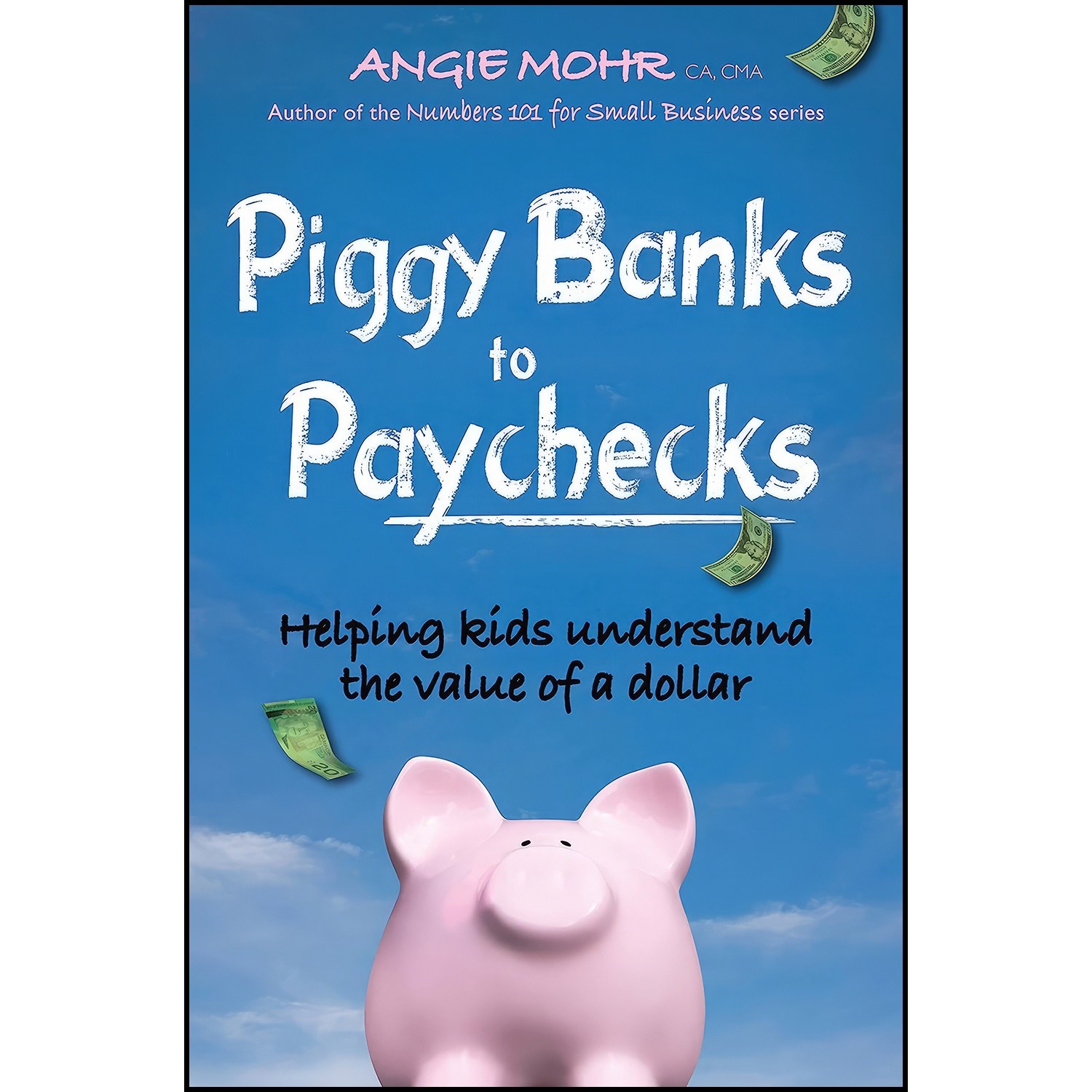 کتاب زبان اصلی Piggy Banks to Paychecks اثر Angie Mohr