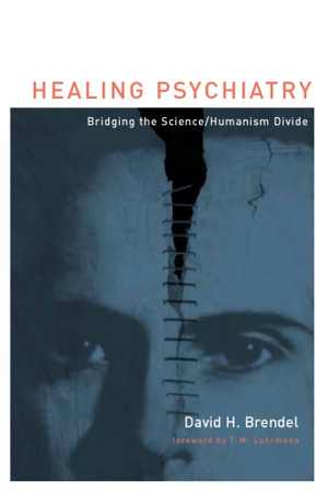 [PDF] دانلود کتاب Healing Psychiatry - Bridging The Science Humanism Divide, 2013