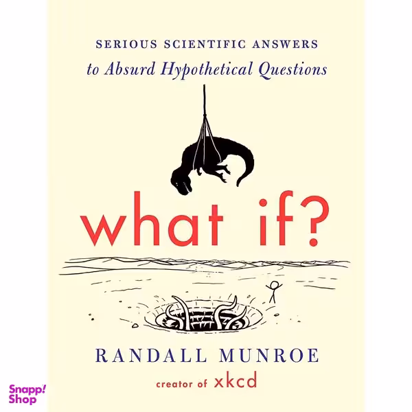 کتاب What If?: Serious Scientific Answers to Absurd Hypothetical Questions اثر Randall Munroe انتشارات Dey Street Books