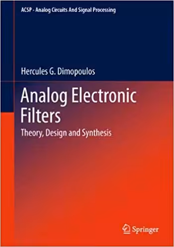 󾕇 دانلود کتاب Analog Electronic Filters - Theory Design and Synthesis - دانلود کتاب های دانشگاهی