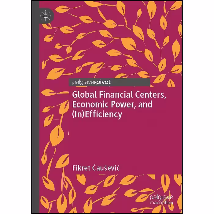 کتاب زبان اصلی Global Financial Centers Economic Power and 