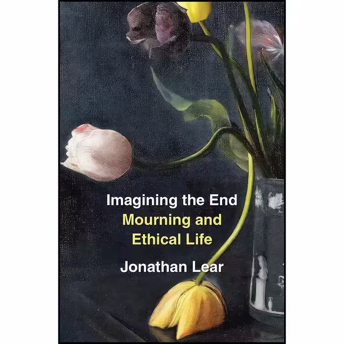 کتاب زبان اصلی Imagining the End اثر Jonathan Lear