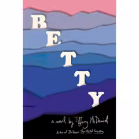 کتاب زبان اصلی Betty اثر Tiffany McDaniel انتشارات Knopf