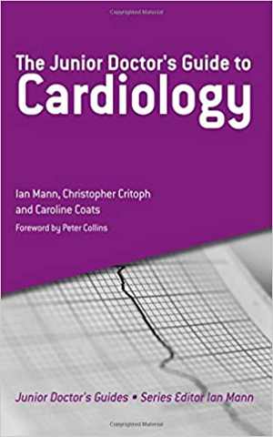 [PDF] دانلود کتاب The Junior Doctor&#039;s Guide To Cardiology, 2011