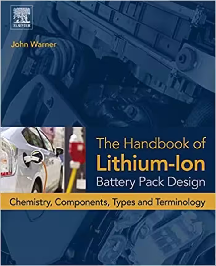 󾕇 دانلود کتاب Handbook Of Lithium-Ion Battery Pack Design - Chemistry, Components, Types And Terminology, 2015 - دانلود کتاب های دانشگاهی