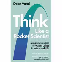 کتاب زبان اصلی Think Like a Rocket Scientist EXPORT اثر Ozan Varol انتشارات RUKH