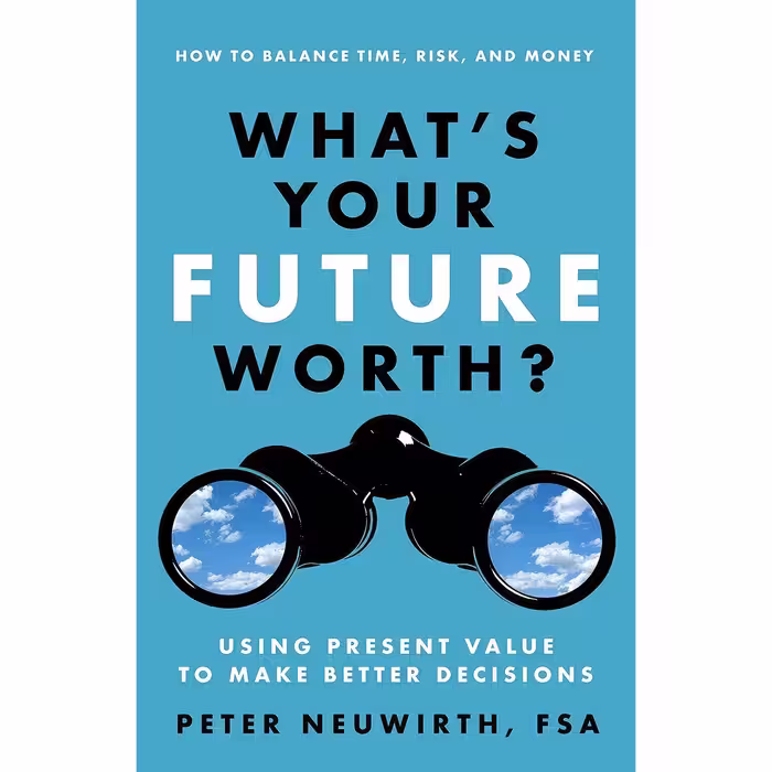 کتاب زبان اصلی Whats Your Future Worth اثر Peter Neuwirth FSA