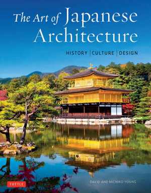 [EPUB] دانلود کتاب The Art Of Japanese Architecture - History - Culture - Design, 2019