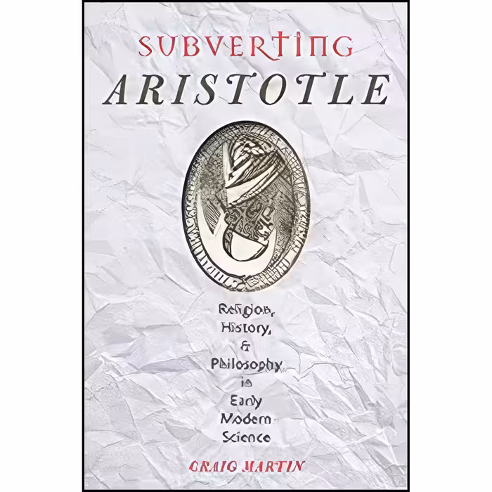 کتاب زبان اصلی Subverting Aristotle اثر Craig Martin