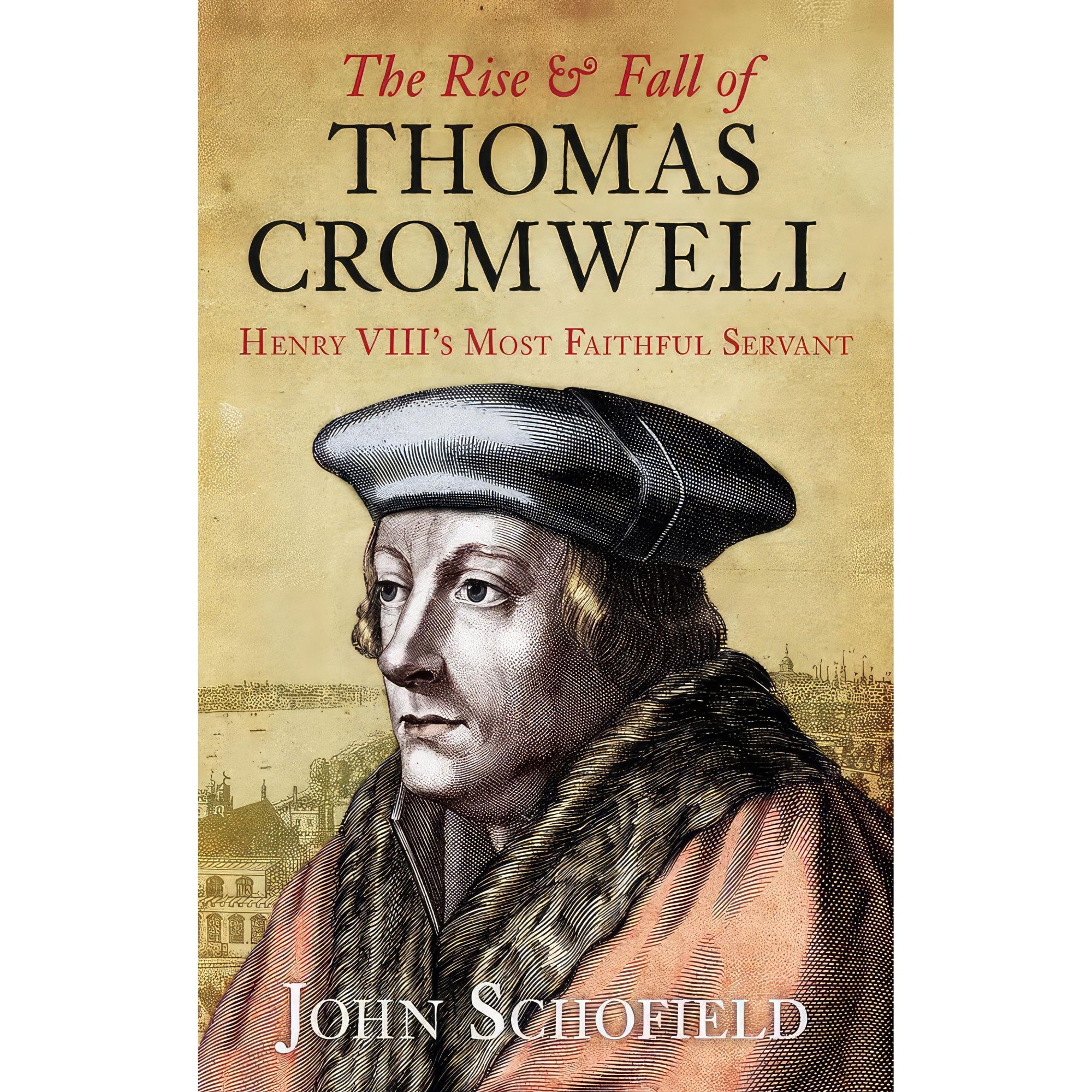 کتاب زبان اصلی The Rise  Fall of Thomas Cromwell اثر John Schofield