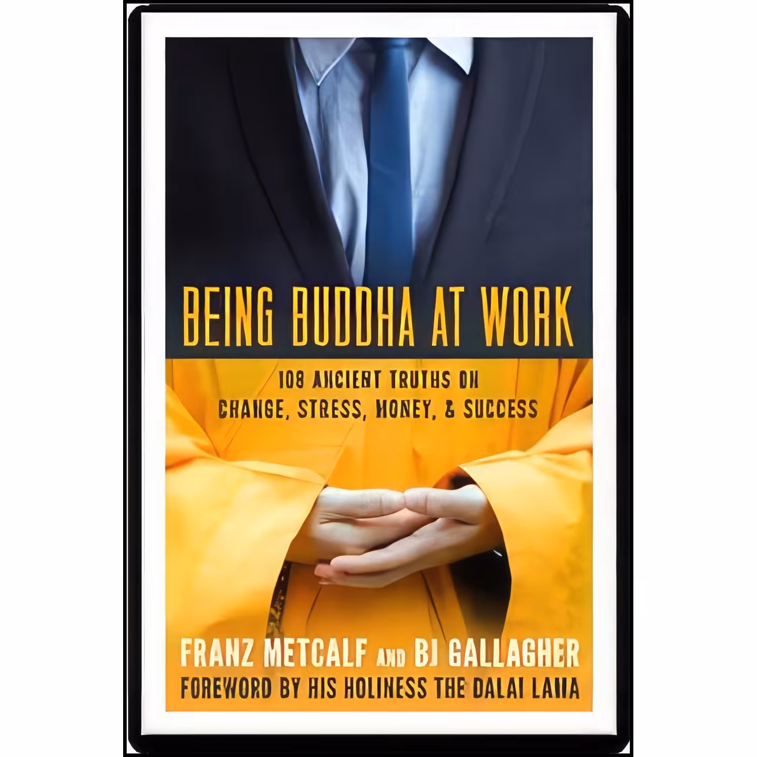 کتاب زبان اصلی Being Buddha at Work اثر Franz Metcalf and BJ Gallagher