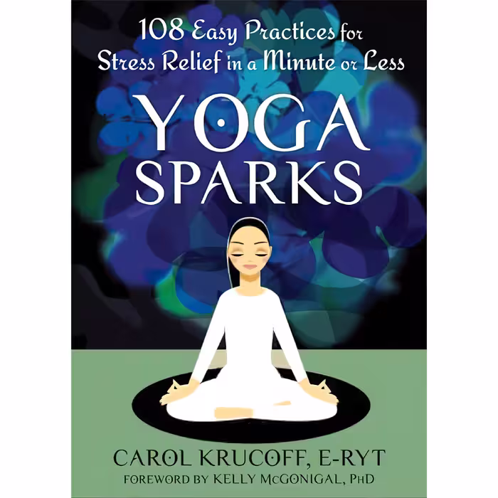 کتاب زبان اصلی Yoga Sparks اثر Carol Krucoff CIAYT and Kelly McGonigal PhD