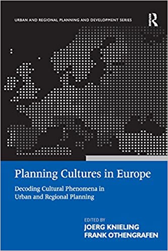 󾕇 دانلود کتاب Planning Cultures In Europe - Decoding Cultural Phenomena In Urban And Regional Planning, 2009 - دانلود کتاب های دانشگاهی