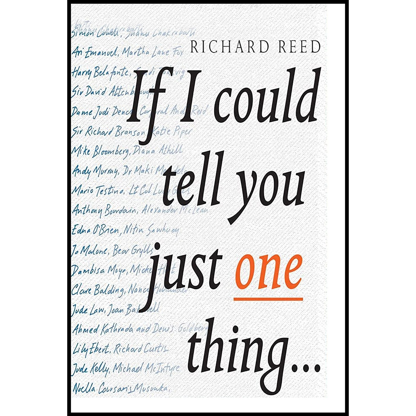 کتاب زبان اصلی If I Could Tell You Just One Thing اثر Richard Reed