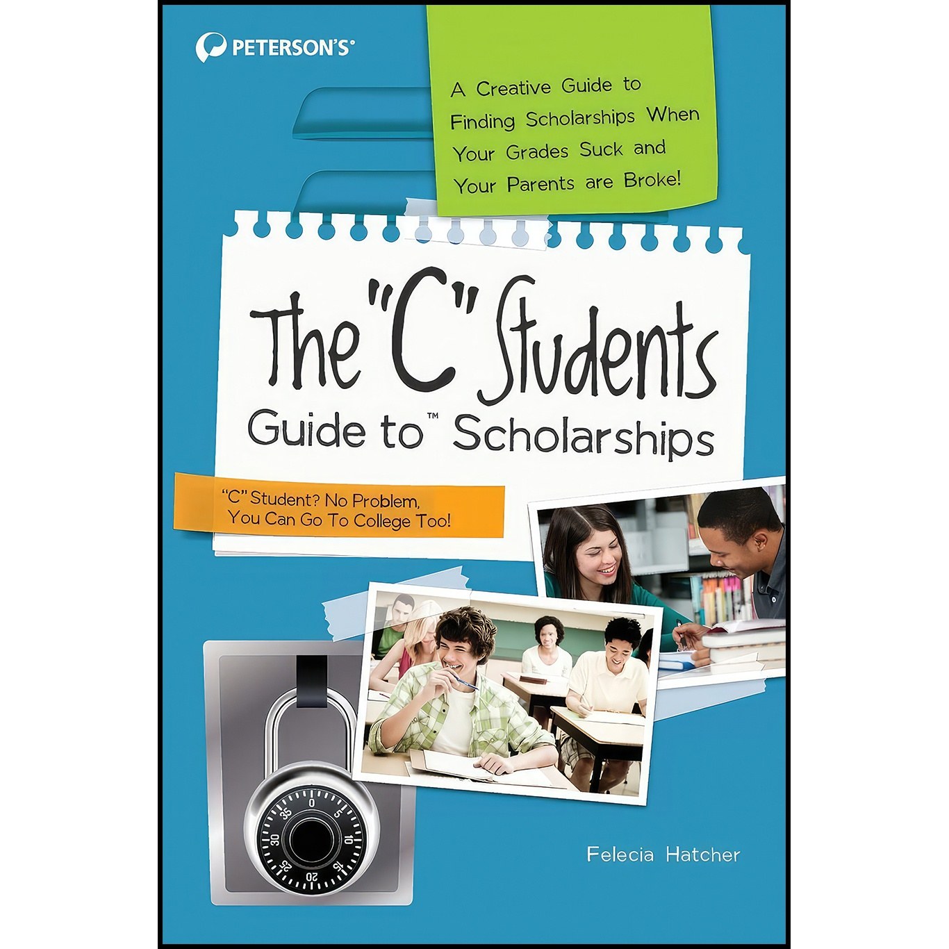 کتاب زبان اصلی The C Students Guide to Scholarships