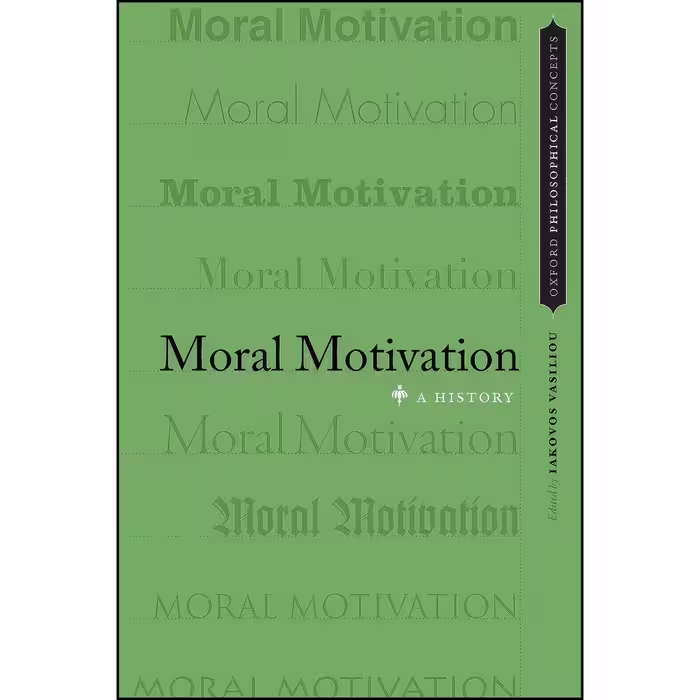 کتاب زبان اصلی Moral Motivation اثر Iakovos Vasiliou