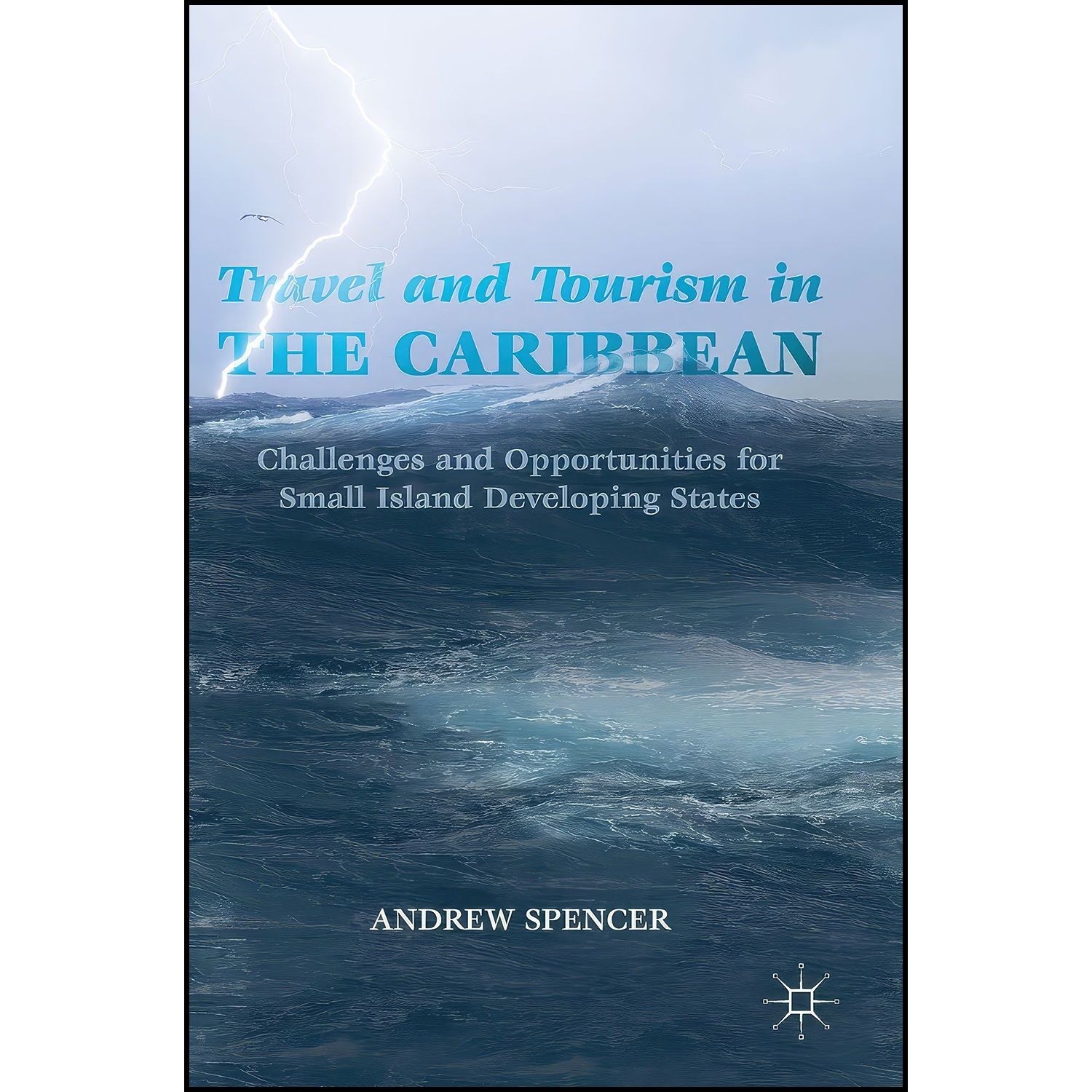 کتاب زبان اصلی Travel and Tourism in the Caribbean اثر Andrew Spencer