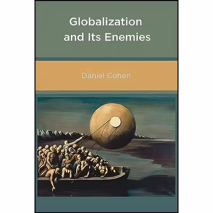 کتاب زبان اصلی Globalization and Its Enemies  اثر Daniel Cohen
