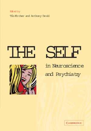 [PDF] دانلود کتاب The Self In Neuroscience And Psychiatry, 2003