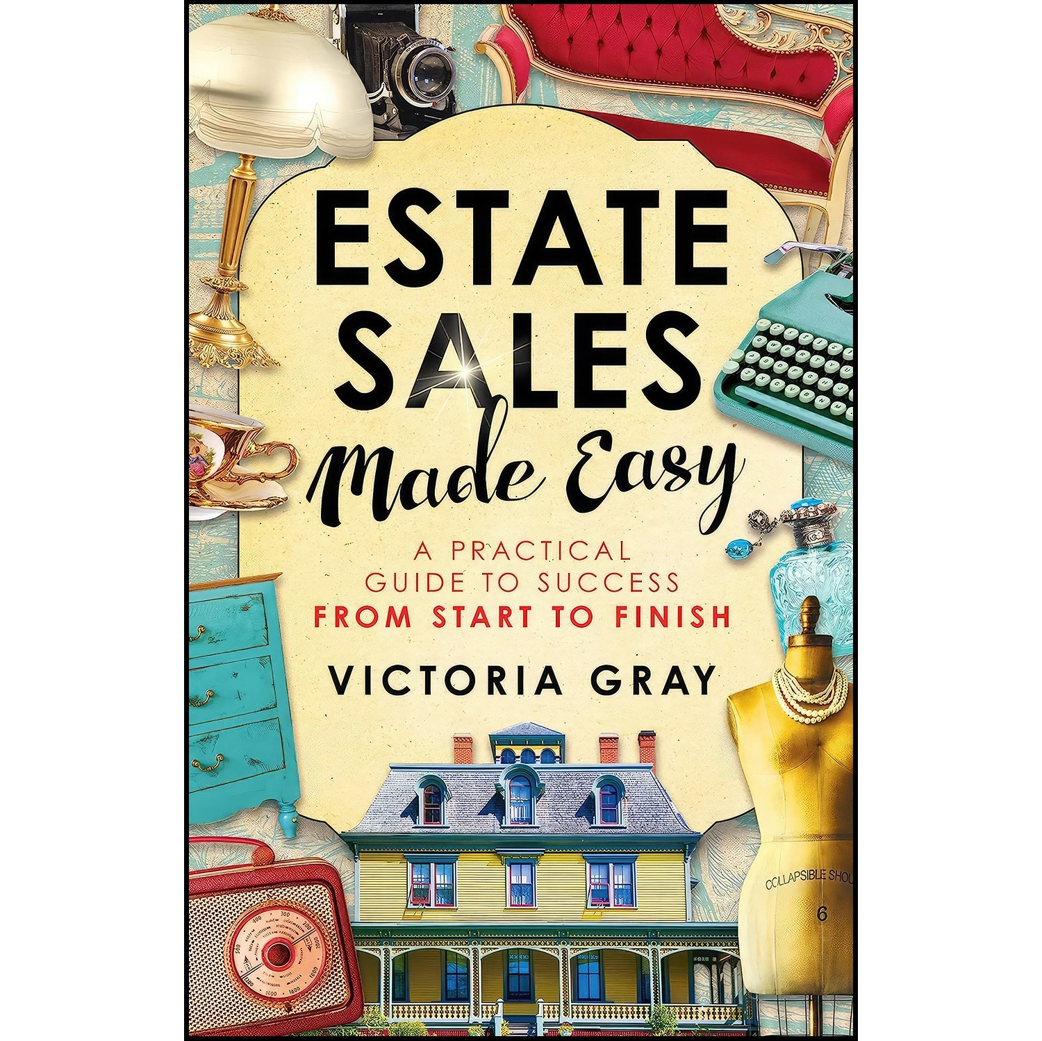 کتاب زبان اصلی Estate Sales Made Easy اثر Victoria Gray