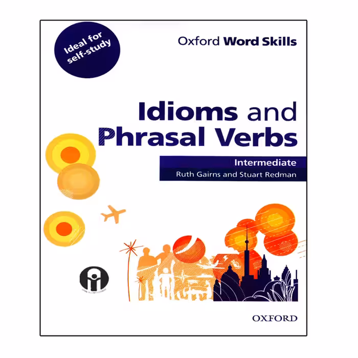 کتاب Idioms and Phrasal Verbs Intermediate اثر Ruth Gairns And Stuart Redman انتشارات الوندپویان