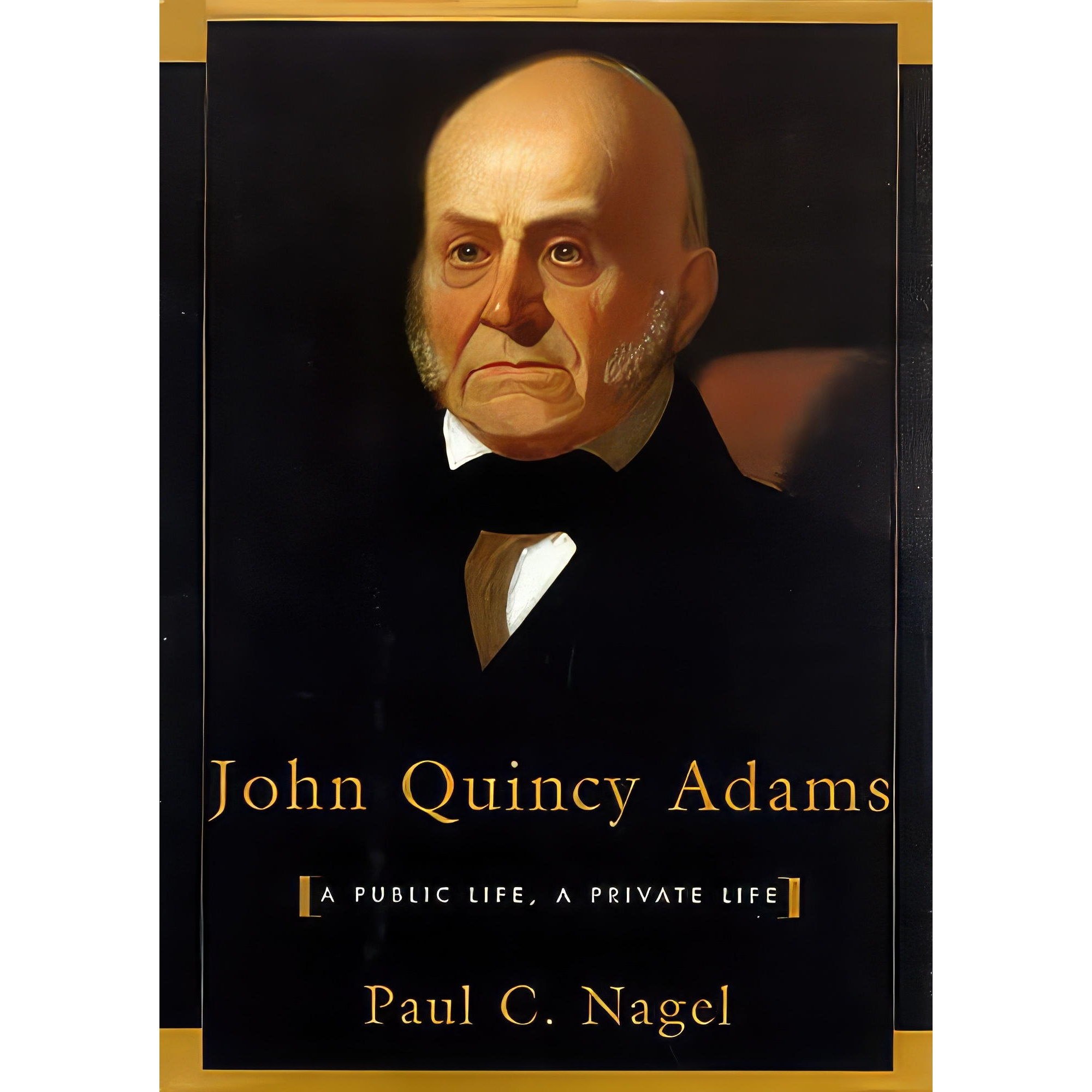 کتاب زبان اصلی John Quincy Adams اثر Paul C NagelJeff Riggenbach