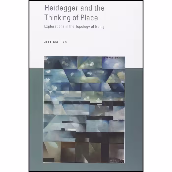 کتاب زبان اصلی Heidegger and the Thinking of Place انتشارات The MIT Press