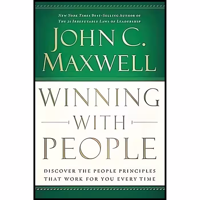 کتاب زبان اصلی Winning with People اثر John C Maxwell انتشارات Thomas Nelson