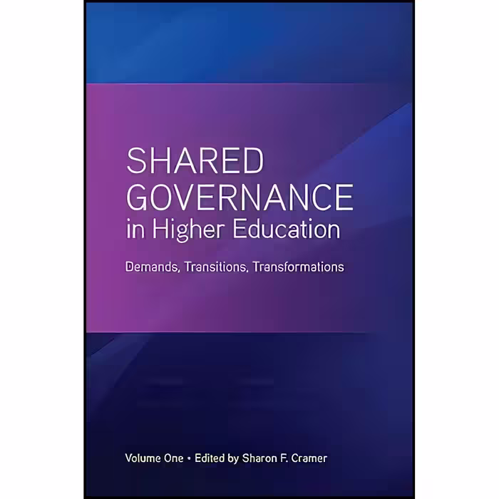 کتاب زبان اصلی Shared Governance in Higher Education Volume 