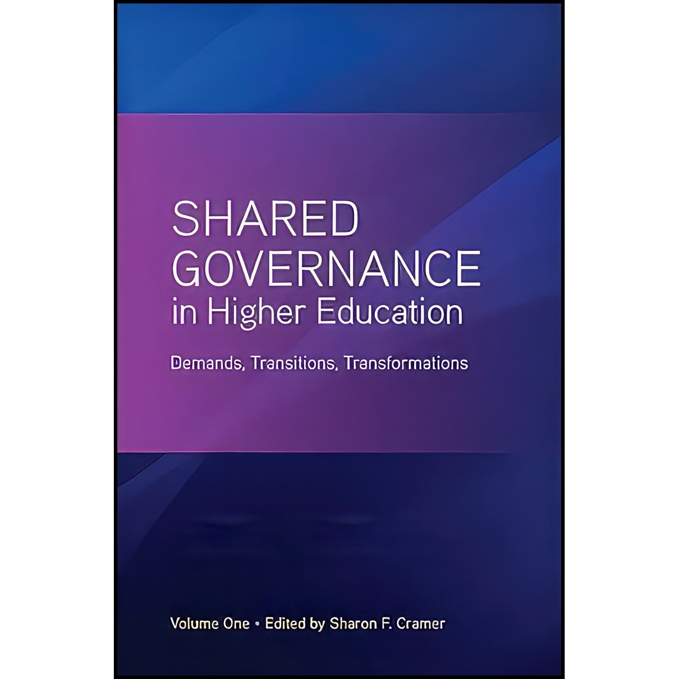 کتاب زبان اصلی Shared Governance in Higher Education Volume
