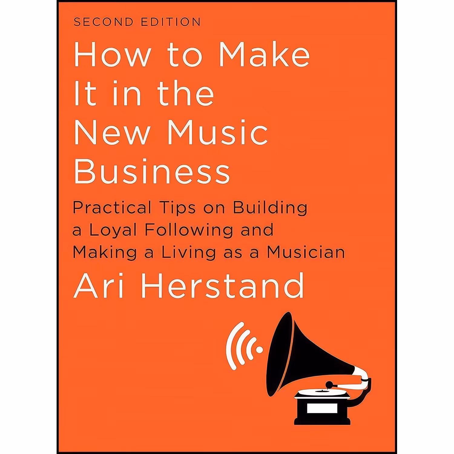 کتاب زبان اصلی How To Make It in the New Music Business اثر Ari Herstand