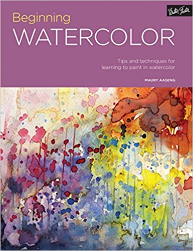  دانلود کتاب Beginning Watercolor - Tips And Techniques For Learning To Paint In Watercolor, 2016 - دانلود کتاب های دانشگاهی