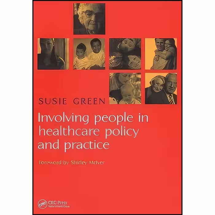 کتاب زبان اصلی Involving People in Healthcare Policy and Practice