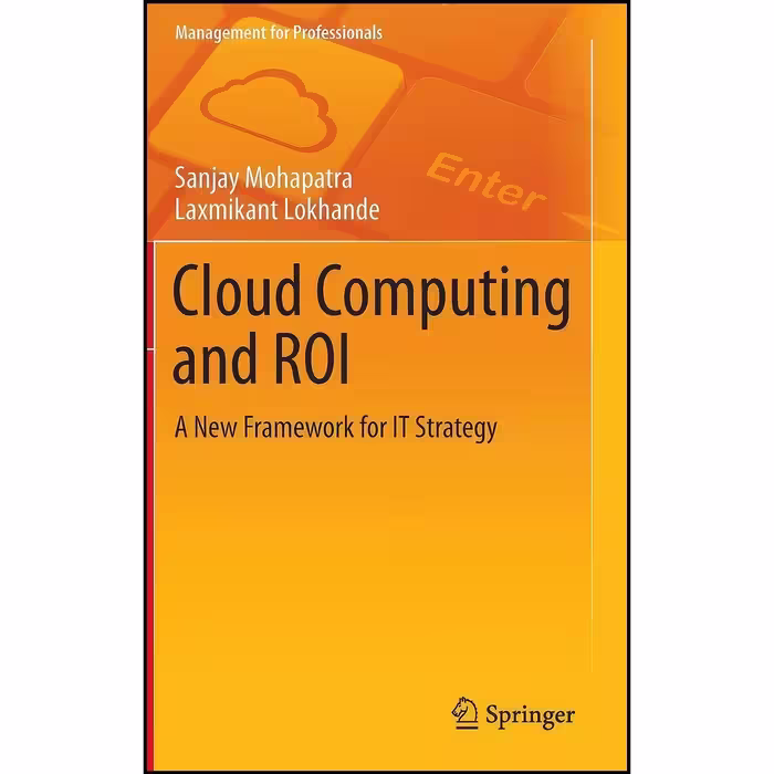کتاب زبان اصلی Cloud Computing and ROI اثر جمعی از نویسندگان