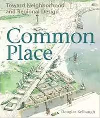[PDF] دانلود کتاب Common Place - Toward Neighborhood And Regional Design, 1997