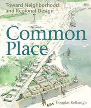 [PDF] دانلود کتاب Common Place - Toward Neighborhood And Regional Design, 1997