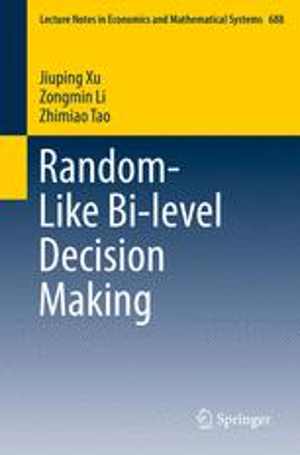 [PDF] دانلود کتاب Random-Like Bi-Level Decision Making, 2016