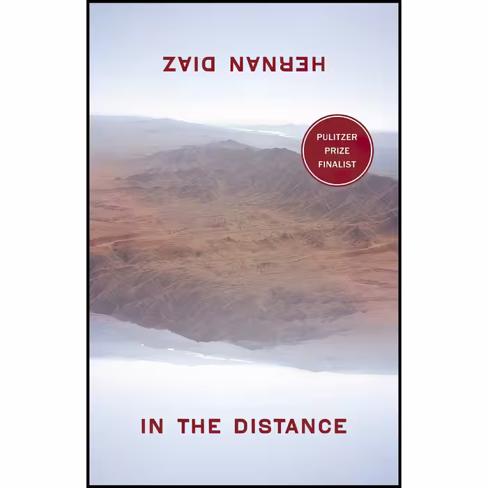 کتاب زبان اصلی In the Distance اثر Hernan Diaz انتشارات Coffee House Press