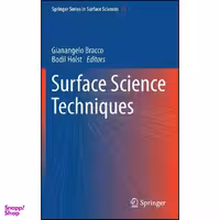 کتاب Surface Science Techniques  اثر Gianangelo Bracco and Bodil Holst انتشارات Springer