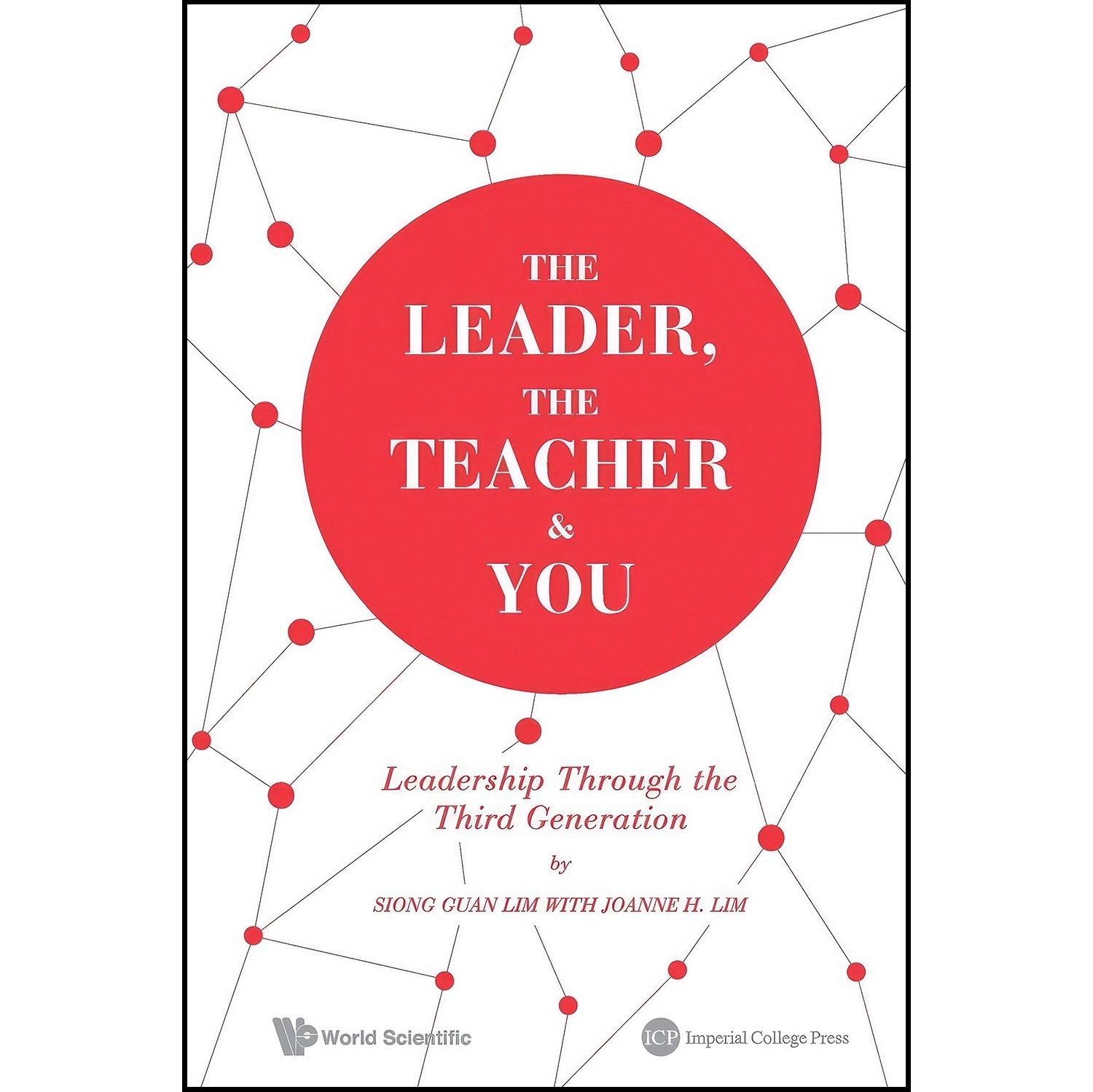 کتاب زبان اصلی THE LEADER THE TEACHER YOU اثر SIONG GUAN LIM and JOANNE H LIM