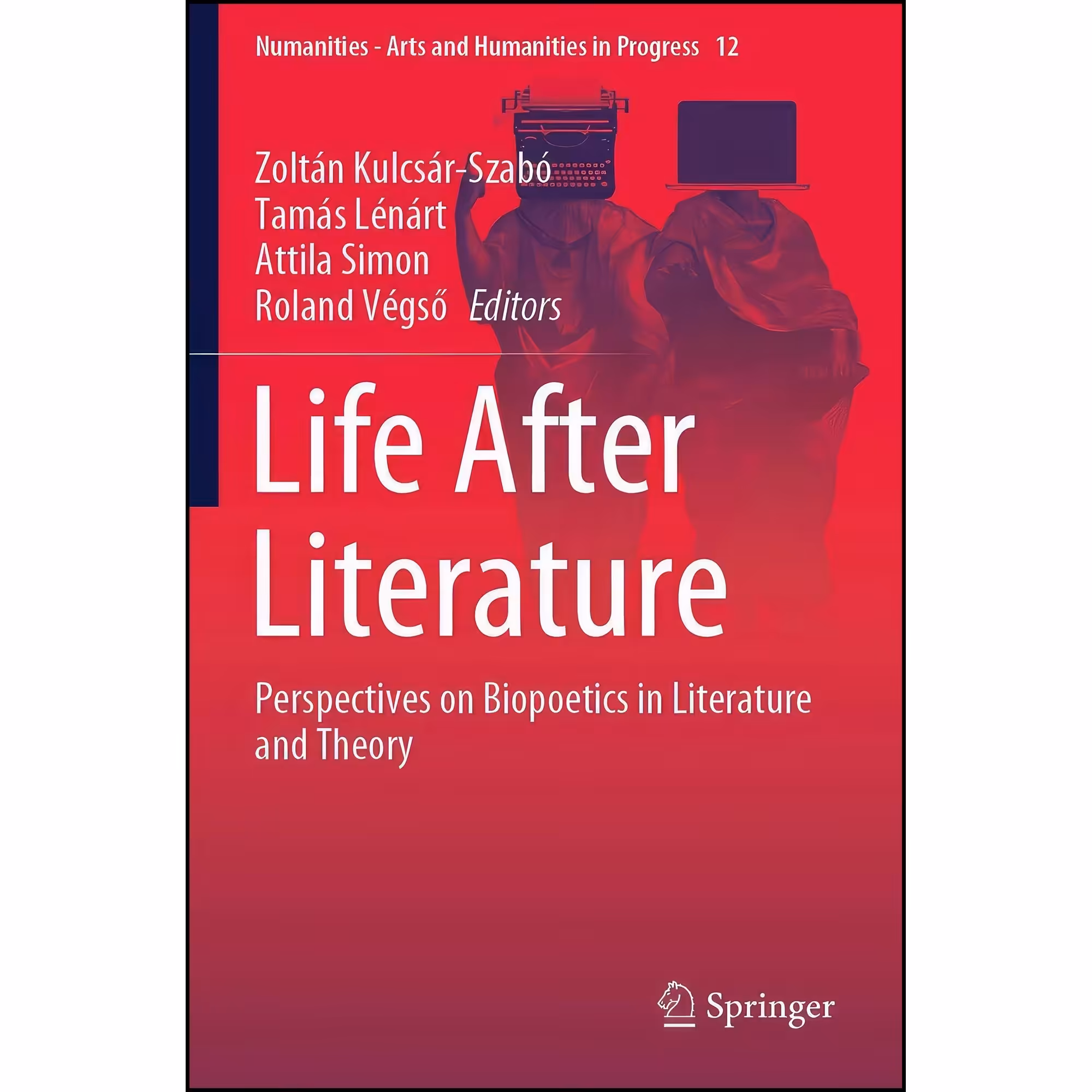 کتاب زبان اصلی Life After Literature اثر جمعی از نویسندگان انتشارات Springer