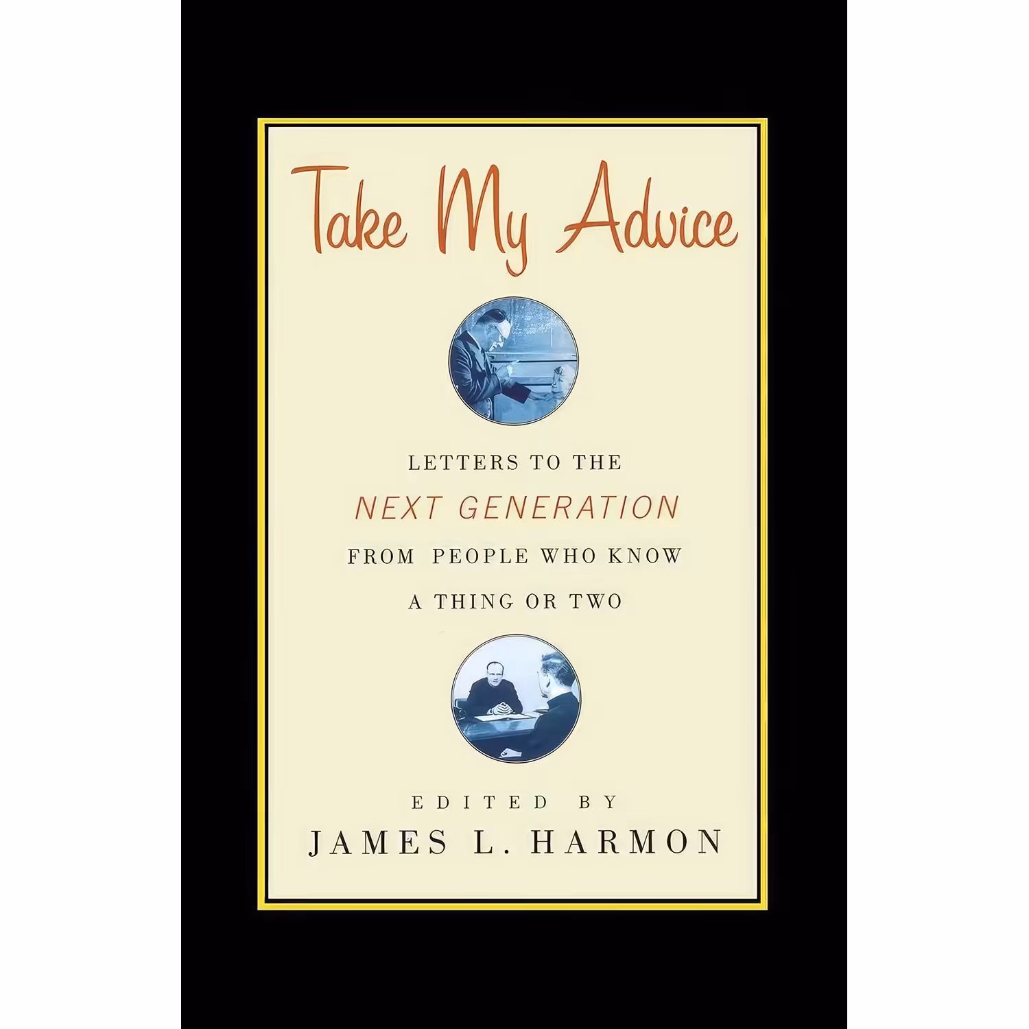 کتاب زبان اصلی Take My Advice اثر James L Harmon انتشارات Simon  Schuster