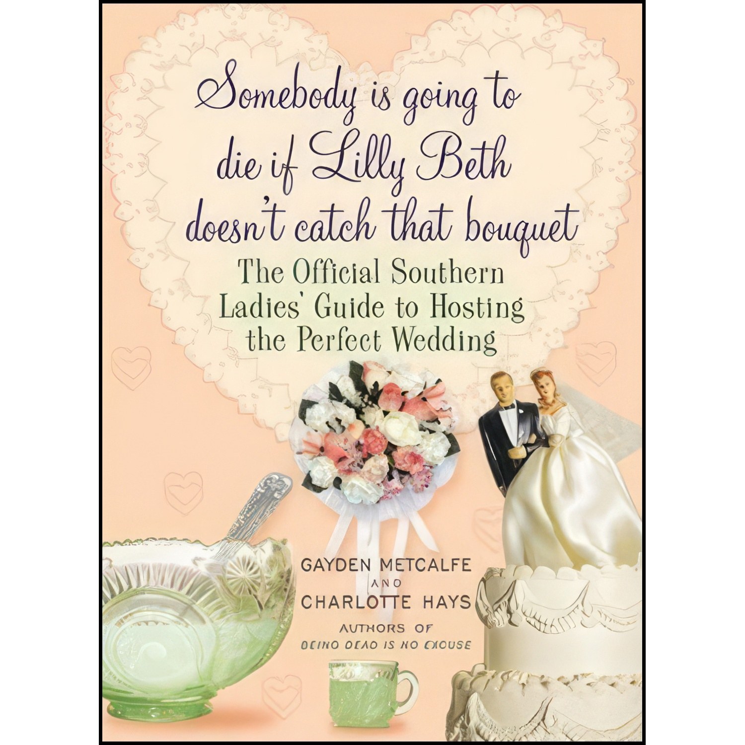 کتاب زبان اصلی Somebody Is Going to Die if Lilly Beth Doesnt Catch That Bouquet