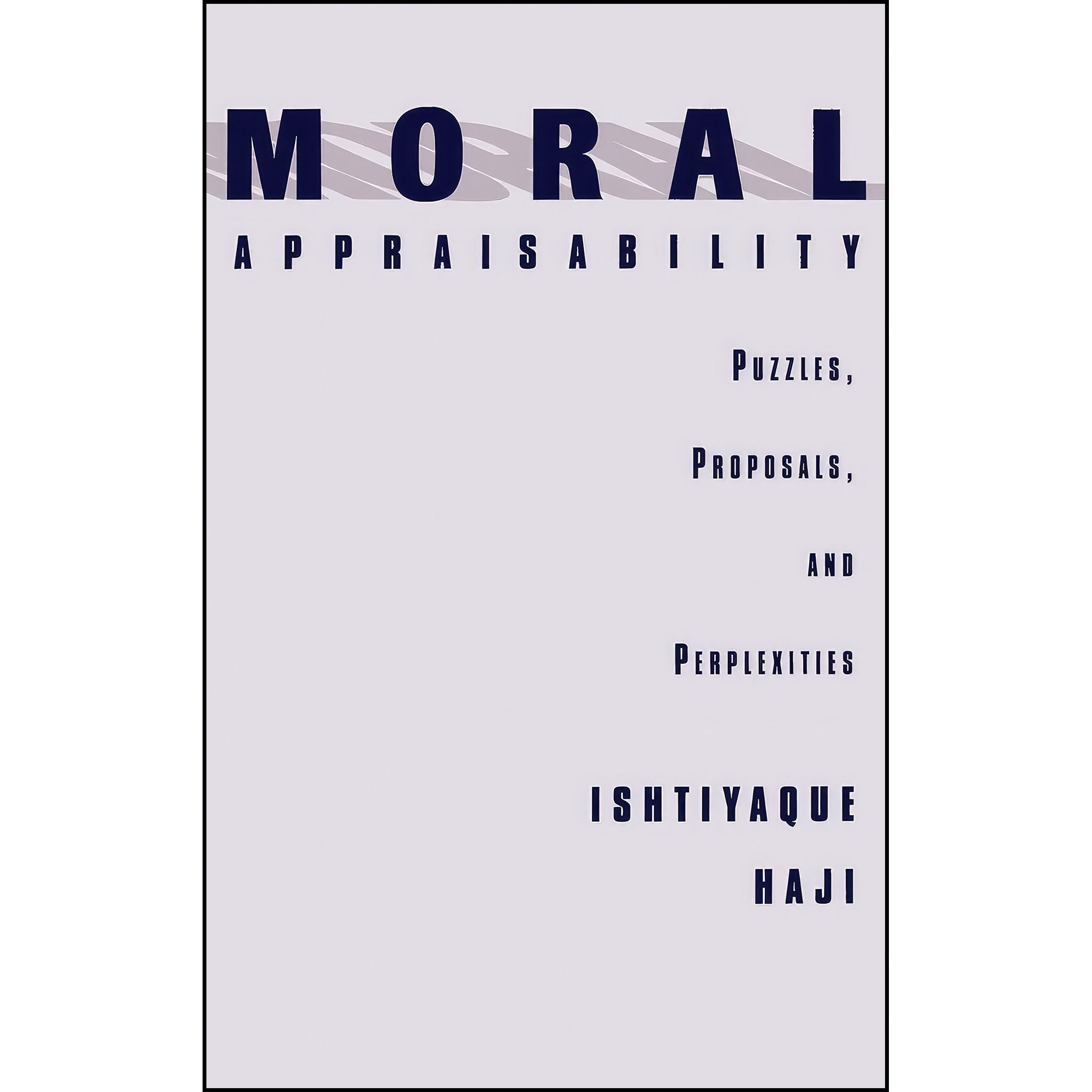 کتاب زبان اصلی Moral Appraisability اثر Ishtiyaque Haji