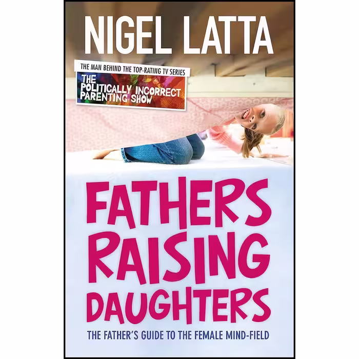 کتاب زبان اصلی Fathers Raising Daughters اثر Nigel Latta