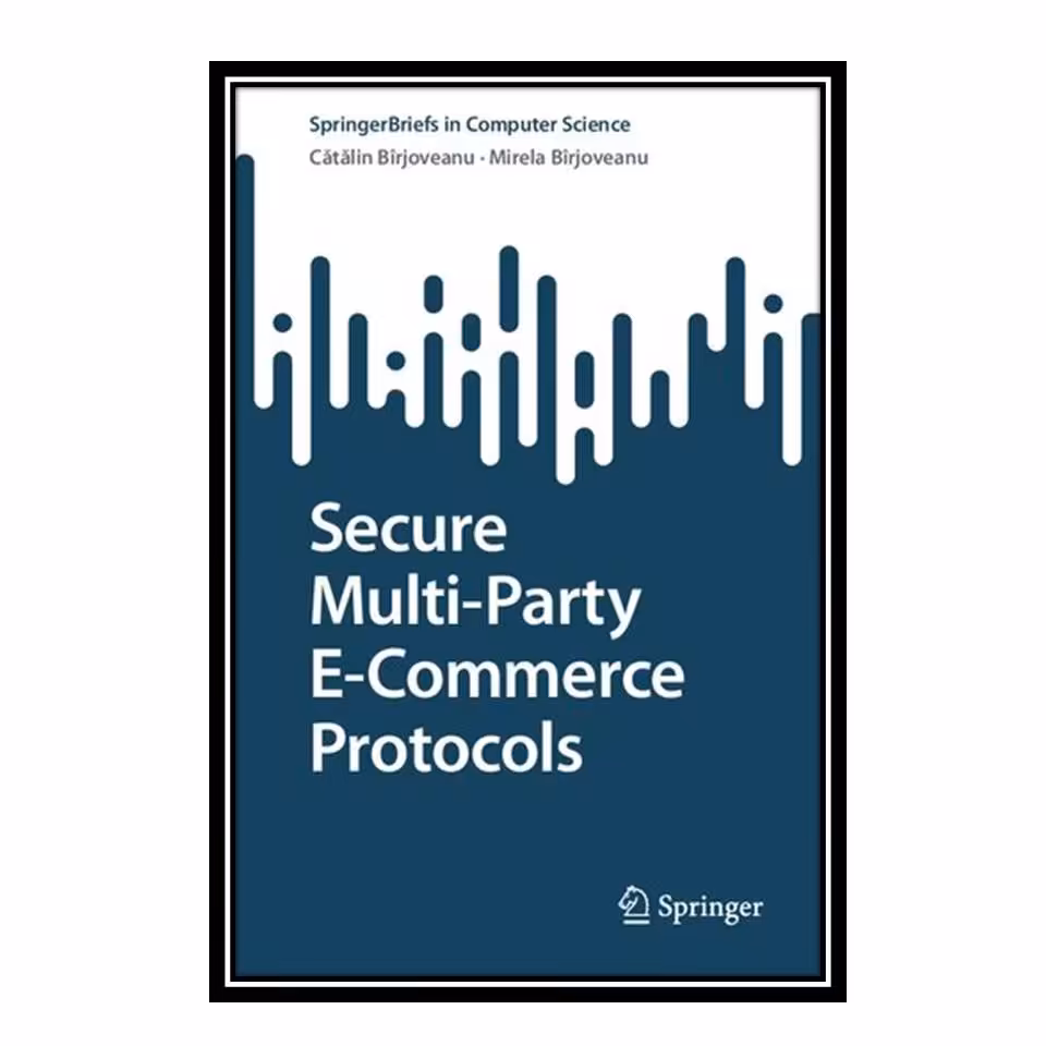 کتاب Secure Multi-Party E-Commerce Protocols