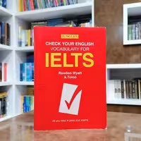 کتاب آزمون و تمرین واژگان آیلتس Check Your English Vocabulary for IELTS ویرایش دوم