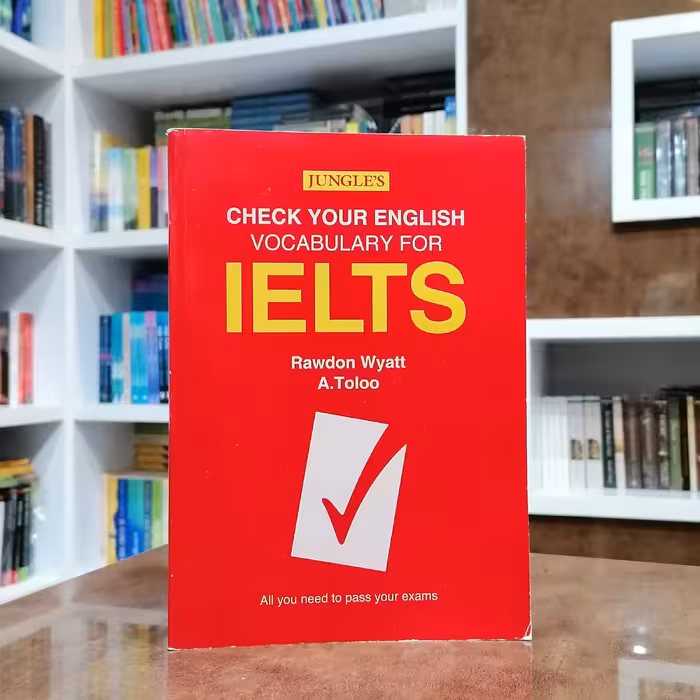 کتاب آزمون و تمرین واژگان آیلتس Check Your English Vocabulary for IELTS ویرایش دوم