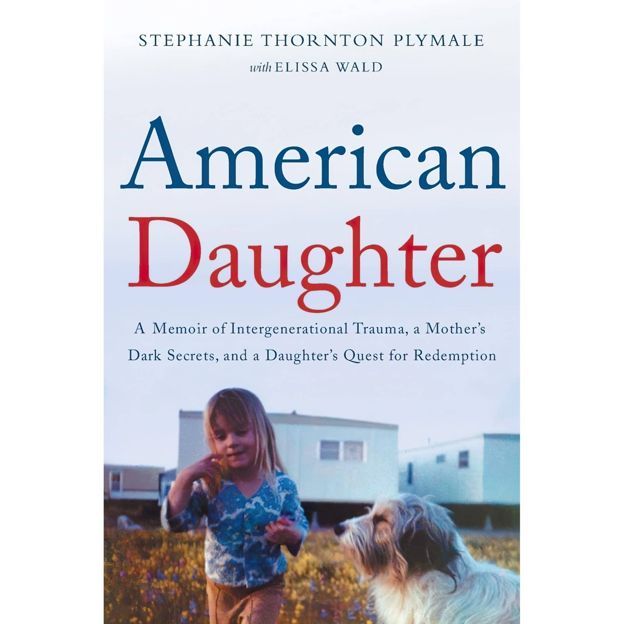 کتاب زبان اصلی American Daughter A Memoir of Intergenerational Trauma a Mothers